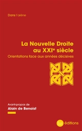 La nouvelle droite au XXIe siècle : orientations face aux années décisives