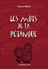 Les mots de la pétanque - Pierre Fieux