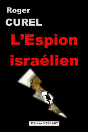 L'espion israélien - Roger Curel