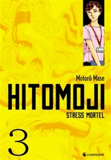 Hitomoji : stress mortel. Vol. 3 - Motoro Mase