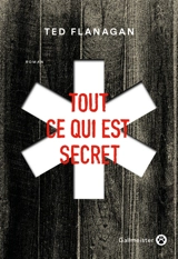 Tout ce qui est secret - Ted Flanagan