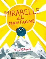 Mirabelle et la montagne - Kim Hillyard
