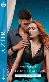 Un cheikh envoûtant : précieux héritage - Pippa Roscoe