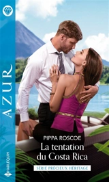 La tentation du Costa Rica : précieux héritage - Pippa Roscoe