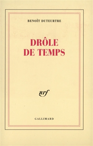 Drôle de temps - Benoît Duteurtre
