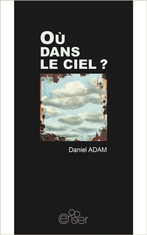 Où dans le ciel ? - Daniel Adam