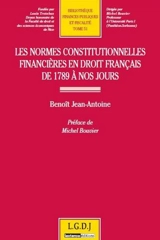 Les normes constitutionnelles financières en droit français de 1789 à nos jours - Benoît Jean-Antoine