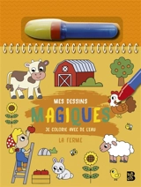 La ferme : je colorie avec de l'eau - Emma Martinez