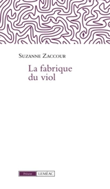 La fabrique du viol - Suzanne Zaccour