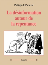 La désinformation autour de la repentance - Philippe de Parseval