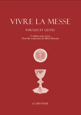 Vivre la messe : paroles et gestes