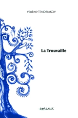 La trouvaille - Vladimir Fedorovitch Tendriakov