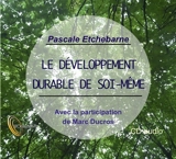 Le développement durable de soi-même - Pascale Etchebarne-Lecêtre