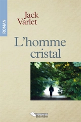 L'homme cristal - Jack Varlet