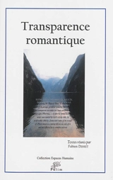 Transparence romantique - Société des anglicistes de l'enseignement supérieur (France). Congrès (52 ; 2012 ; Limoges)