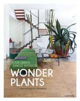 Wonder plants : your urban jungle interior - Irene Schampaert