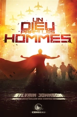 Un Dieu parmi les hommes - Sylvain Johnson