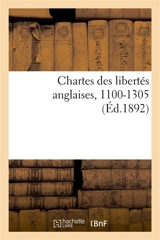 Chartes des libertés anglaises, 1100-1305 - Charles Bémont