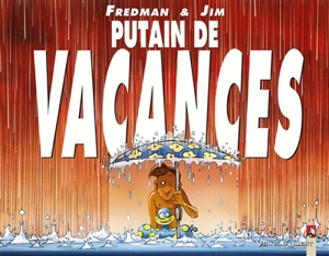 Putain de vacances - Jim