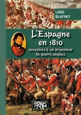 L'Espagne en 1810 : souvenirs d'un prisonnier de guerre anglais - Andrew Thomas Blayney