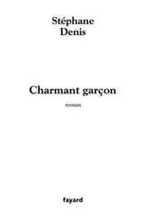 Charmant garçon - Stéphane Denis