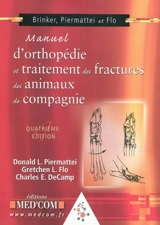 Manuel d'orthopédie et traitement des fractures des animaux de compagnie - Donald L. Piermattei
