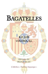 Bagatelles. Pequeneces - Luis Coloma