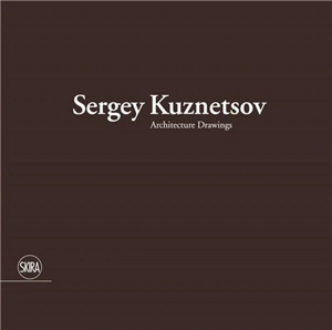 Sergey Kuznetsov Architecture Drawings - Luca Molinari