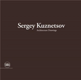 Sergey Kuznetsov Architecture Drawings - Luca Molinari