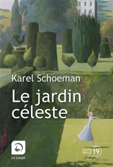 Le jardin céleste - Karel Schoeman