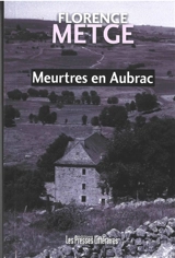 Meurtres en Aubrac - Florence Metge