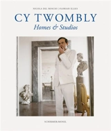 Cy Twombly Homes & Studios (Hardback) - Nicola Del Roscio