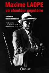 Maxime Laope : un chanteur populaire : souvenirs, textes et chansons - Expédite Laope-Cerneaux