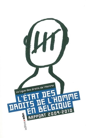 L'état des droits de l'homme en Belgique : rapport 2009-2010 - Ligue des droits de l'homme (Belgique)