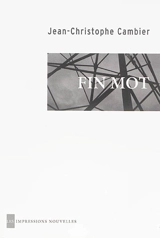 Les maîtres mots. Vol. 3. Fin mot - Jean-Christophe Cambier