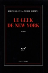 Le geek de New York - Jerome Charyn