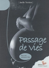 Passage de vies : pour une naissance libre - Joelle Terrien