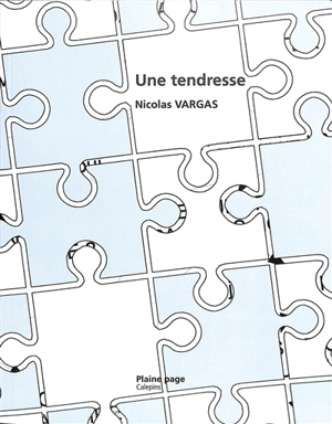 Une tendresse - Nicolas Vargas