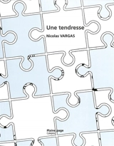 Une tendresse - Nicolas Vargas
