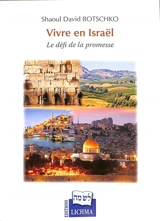 Vivre en Israël : le défi de la promesse - Shaoul Botschko