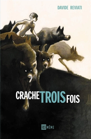 Crache trois fois - Davide Reviati