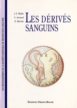 Les dérivés sanguins - Jean-Yves Muller