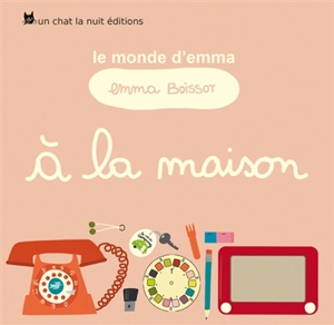 A la maison - Emmanuelle Boissot