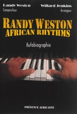 African rhythms : autobiographie de Randy Weston - Randy Weston