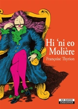 Hi 'ni eo Molière - Françoise Thyrion