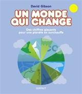 Un monde qui change : des chiffres glaçants pour une planète en surchauffe - David Gibson