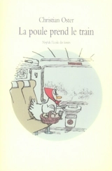 La poule prend le train - Christian Oster