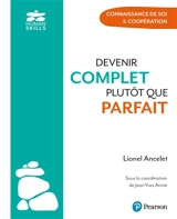 Devenir complet plutôt que parfait : connaissance de soi & coopération - Lionel Ancelet