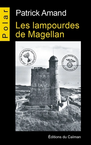 Les lampourdes de Magellan - Patrick Amand