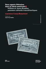 Deux agents littéraires dans le siècle américain : William et Jenny Bradley, passeurs culturels transatlantiques - Laurence Cossu-Beaumont